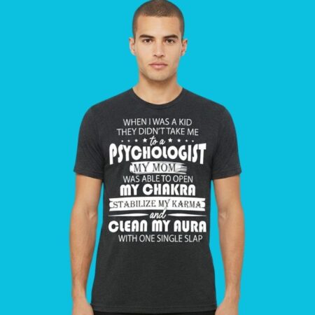 Mom Opened My Chakra Slap Childhood Humor Graphic Tee