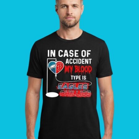 My Blood Type Is Eagles & Phillies Philadelphia Sports Tee