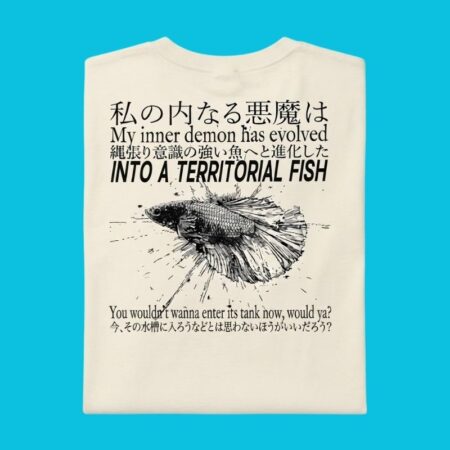 My Inner Demon Evolved Into Territorial Fish Tee