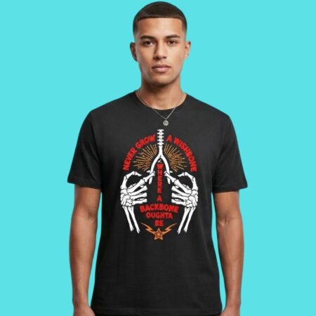 Never Grow A Wishbone Backbone Inspiration Slogan Tee