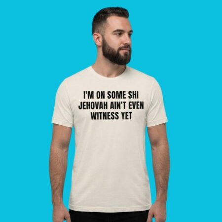 On Some Shi Sarcastic Humor Statement Shirt