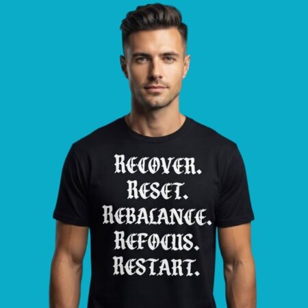 Recover Reset Rebalance Refocus Restart Wellness Tee