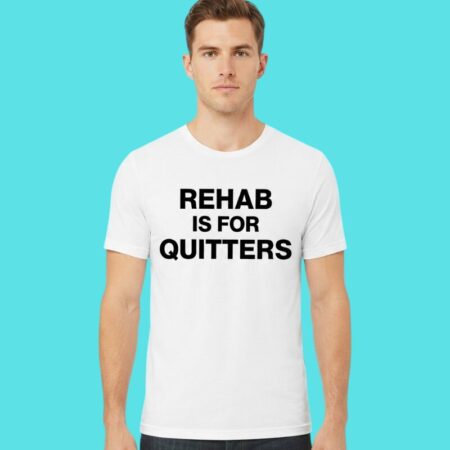 Rehab Is For Quitters Recovery Humor Tee