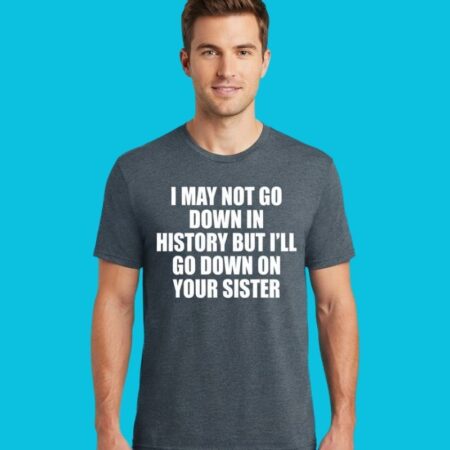 Sarcastic Adult Humor Bold Statement Graphic Shirt