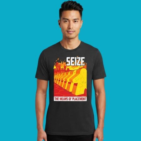 Seize The Means Of Placement Board Game Player Tee