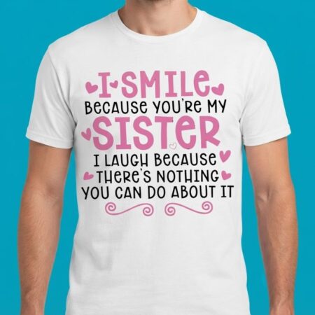 Sibling Humor Sarcastic Sister Bond Graphic T-Shirt