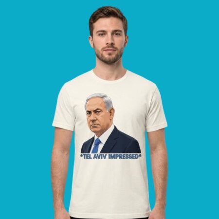 Tel Aviv Impressed Satirical Political Meme Tee