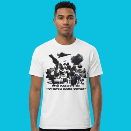 What Does A System That Buries Bodies Harvest Quote Tee