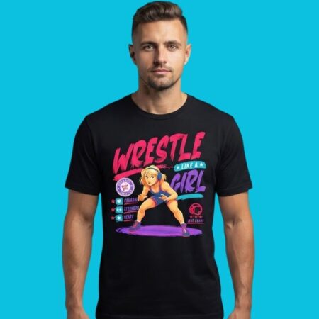 Wrestle Like A Girl Courage Strength Heart Mat Ready Shirt